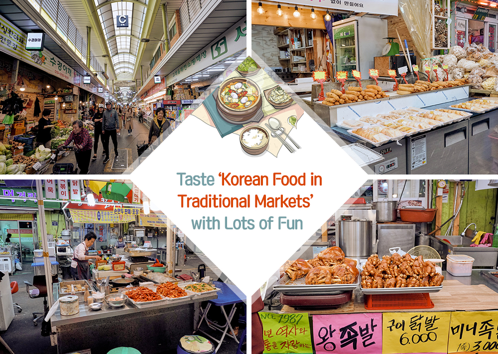 Taste traditional food in Korean markets with lots of fun