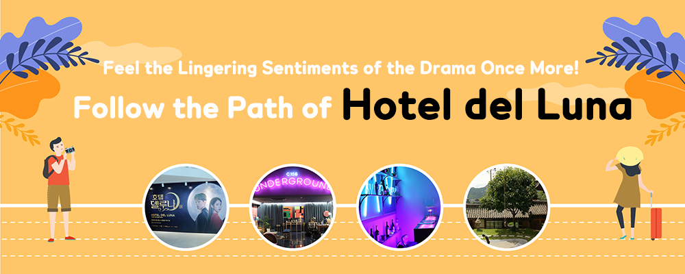 Feel the Lingering Sentiments of the Drama Once More! Follow the Path of Hotel del Luna