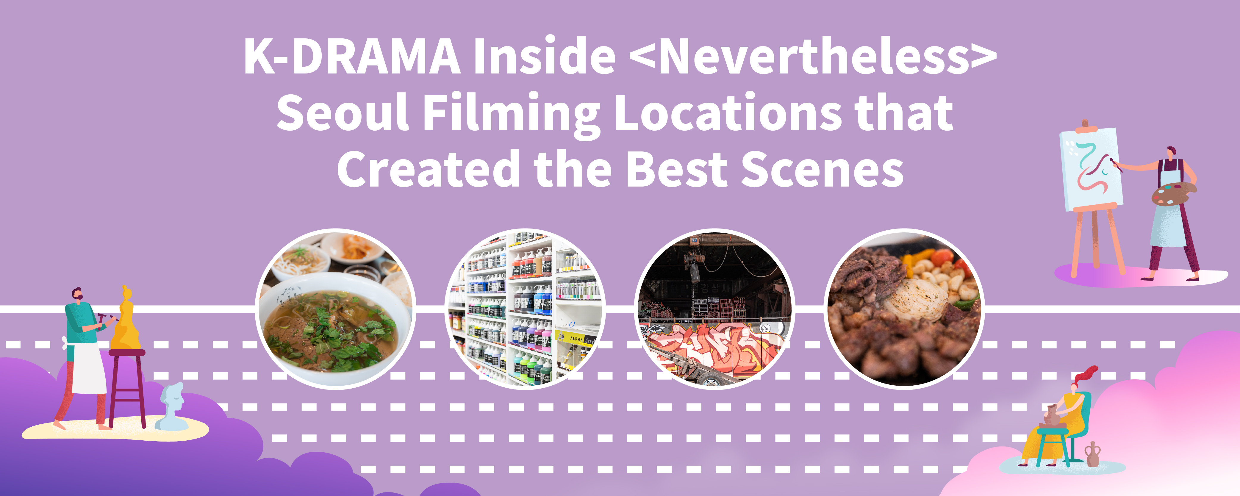 K-DRAMA Inside Seoul Filming Locations that Created the Best Scenes